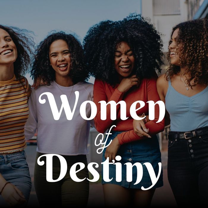 Women of Destiny